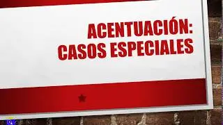 Casos especiales de la acentuación