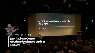 JP van Oosten - A Python developer’s guide to ChatGPT