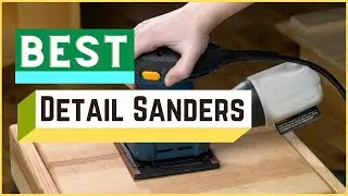 Best Detail Sanders in 2022