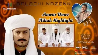 ANWAR UMER||NIKAH||HIGHLIGHT||SALEEM BALOCH