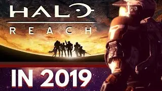 Halo: Reach in 2019 - Revisited Before the MCC hits PC