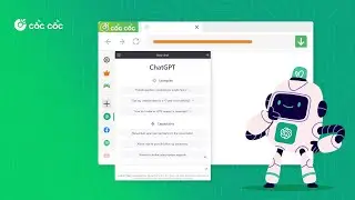 L&agrave;m việc hiệu quả hơn với ChatGPT tr&ecirc;n Sidebar Cốc Cốc