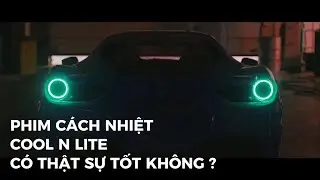 PHIM C&Aacute;CH NHIỆT COOL N LITE C&Oacute; THẬT SỰ TỐT HAY KH&Ocirc;NG ?