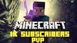 1K Subscriber PVP Special -Minecraft