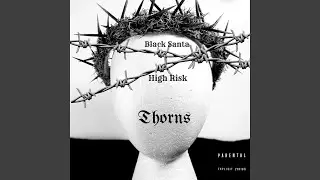 Thorns (feat. High Risk)