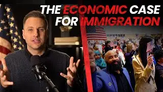 The Economic Case for Immigration