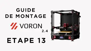 MONTAGE de la VORON 2.4 - #13 - Fin du câblage et réglages des courroies