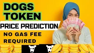 Dogs token price prediction || No gas fee required