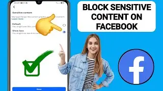 How to Block, Filter, and Hide Sensitive Content on Facebook | Block Adult Content