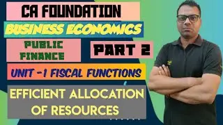 Public Finance || Part 2 || Economics || Allocation Of Resources || #cafoundationfreeclasses