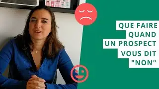 Que faire quand un prospect vous dit non ?