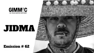 JIDMA | GIMMIC #62 (Interview, Live, Freestyle...)