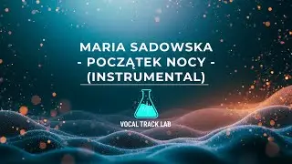 MARIA SADOWSKA - POCZĄTEK NOCY (INSTRUMENTAL)