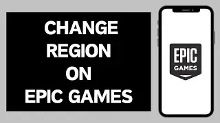 How To Change Region On Epic Games (2024)