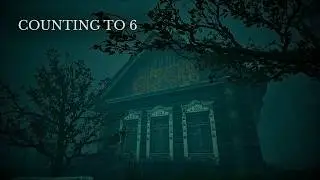 I&rsquo;m counting to 6&hellip; &ndash; Full Game Walkthrough | No Commentary | Psychological Horror | 4K