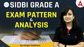 SIDBI Grade A Exam Pattern and Analysis | SIDBI Grade A Preparation | By Kinjal Gadhavi