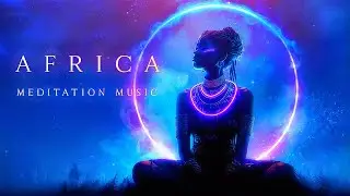 ZOLA | Beautiful AFRICAN Meditation Music | Relaxing Ambient Mystical & Ethereal Music