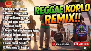 Reggae Koplo Remix Indonesia 2026 🌴 Alien Party Santai Tapi Ngena | Full Kompilasi