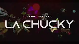 Nandy Vers&aacute;til - La Chucky (Mi Mami Chula) Lyrics Video