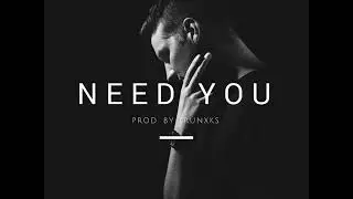 ***SOLD***Need You (Witt Lowry | NF Type Beat) Prod. by Trunxks