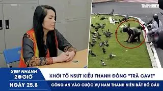 8PM Quick News 8/25: Prosecution of Meritorious Artist Kieu Thanh of 
