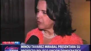 Minou Tav&aacute;rez  Mirabal presenta su proyecto pol&iacute;tico Opci&oacute;n Democr&aacute;tica