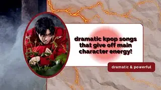 dramatic kpop songs that’ll make you feel like the main character
