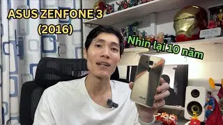 Nhìn lại Asus Zenfone 3 (2016): Vẫn hơn smartphone dưới 8 triệu năm 2026 ở điểm này