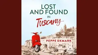 Chapter 261 - Lost and Found in Tuscany