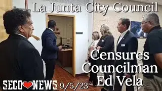 La Junta City Council Unanimously Censures Councilman Ed Vela for February Incident Complete Hearing