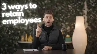3 Easy Ways to Retain Good Employees + Bonus