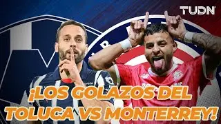&iexcl;OBRAS DE ARTE! Los MEJORE GOLAZOS entre Toluca y Monterrey | TUDN