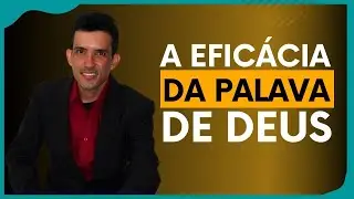 A EFICACIA DA PALAVRA DE DEUS | RUBENS LESSA