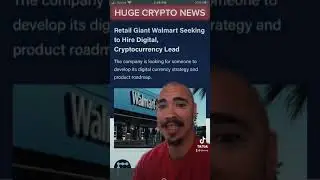 Walmart and Amazon Hiring Crypto Lead Positions. Big For Crypto!