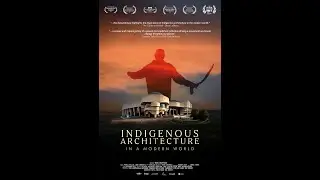 Indigenous Architecture (aka From Earth To Sky)_ trailer 1080p