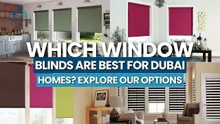 The ABSOLUTE BEST Window Blinds for Dubai Homes REVEALED!