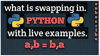 swapping variables in python || with live examples|| coding for swapping two in python.