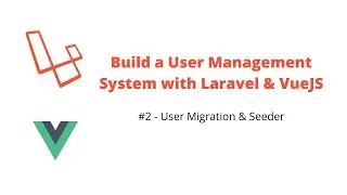 User Management System - #2 User Migration & Seeder - Laravel, VueJS