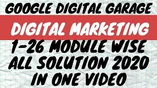 Google Digital Garage|| Digital marketing certification course || 1 to 26 All Module Answer