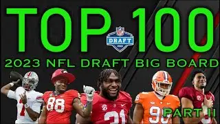 2023 NFL Draft Big Board I Top 100 Prospects I Players 21-40 Ranked I Part II
