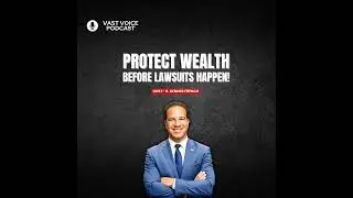 Protect Wealth Before Lawsuits Happen!