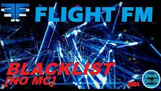 FLIGHT FM 04' DJ Blacklist (no mc)