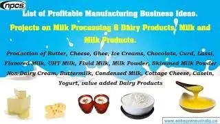 List of Profitable Manufacturing Business Ideas | Projects on Milk Processing & Dairy Products.