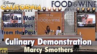 (4K) Marcy Smothers Culinary Demonstration | Food & Wine Festival 2018 | Disney California Adventure