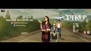 PIKU Official Trailer  Amitabh Bachchan Deepika Padukone Irrfan Kha