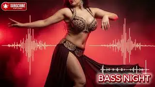 Arabic Belly Dance Remix | Middle Eastern Music - Club Bass Night