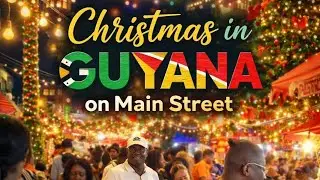 CHRISTMAS VIBES IN GUYANA ON MAIN STREET PT1