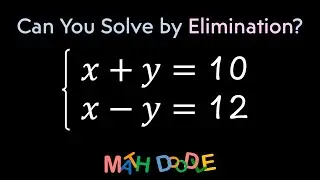Solving System of Linear Equations by Elimination [2] | Step-by-Step Algebra Solution