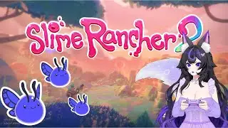 I Finally Retry Slime Rancher