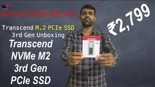 Transcend 128GB M.2 NVMe 3rd Gen SSD Unboxing ⫸ PCIe M2 SSD For Laptop & PC ⫸ Future Tech Sachin